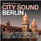 Various - Bermuda 2013 Presents City Sound Berlin